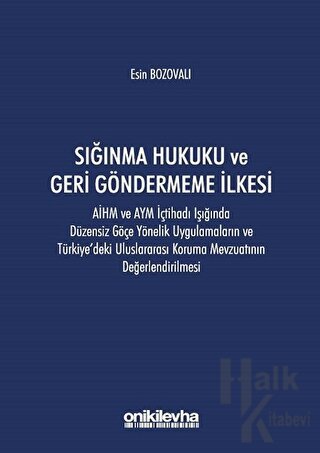 Sığınma Hukuku ve Geri Göndermeme İlkesi