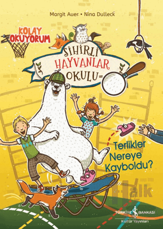 Sihirli Hayvanlar Okulu – Terlikler Nereye Kayboldu?– Kolay Okuyorum -