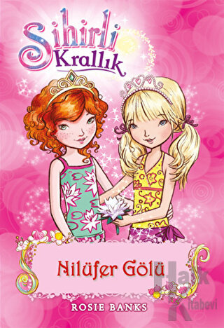 Sihirli Krallık 10. Kitap: Nilüfer Gölü - Halkkitabevi