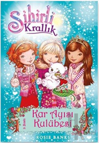 Sihirli Krallık - 15 : Kar Ayısı Kulübesi