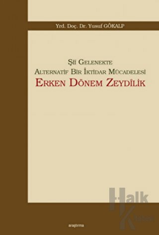 Şii Gelenekte Alternatif Bir İktidar Mücadelesi: Erken Dönem Zeydilik