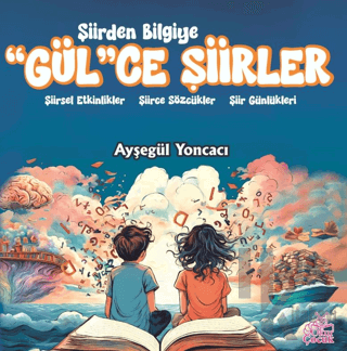 Şiirden Bilgiye “Gül”Ce Şiirler