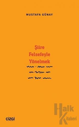 Şiire Felsefeyle Yönelmek