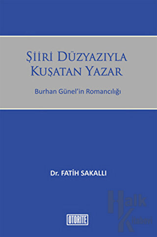 Şiiri Düzyazıyla Kuşatan Yazar