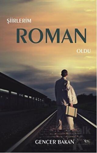 Şiirlerim Roman Oldu