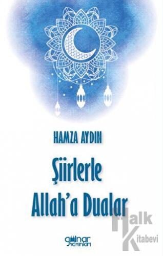 Şiirlerle Allah'a Dualar