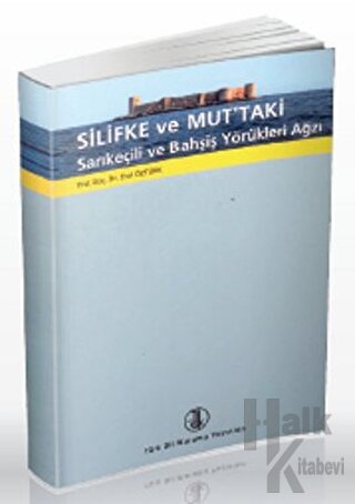 Silifke ve Mut’taki Sarıkeçili ve Bahşiş Yörükleri Ağzı