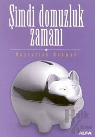 Şimdi Domuzluk Zamanı - Halkkitabevi