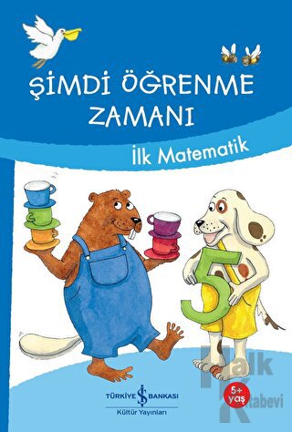 Şimdi Öğrenme Zamanı - İlk Matematik