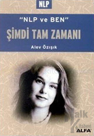 Şimdi Tam Zamanı - NLP ve Ben