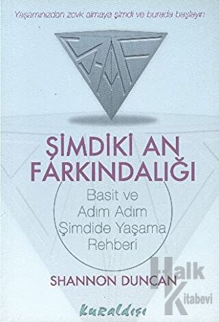 Şimdiki An Farkındalığı Basit ve Adım Adım Şimdide Yaşama Rehberi