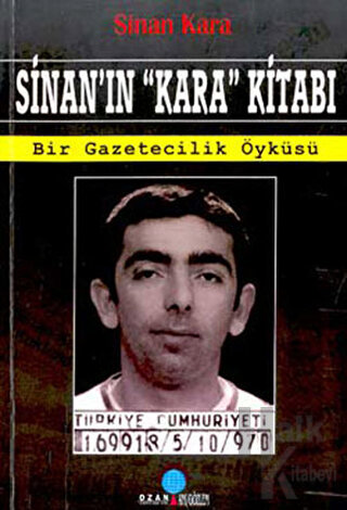 Sinan’ın "Kara" Kitabı Bir Gazetecilik Öyküsü