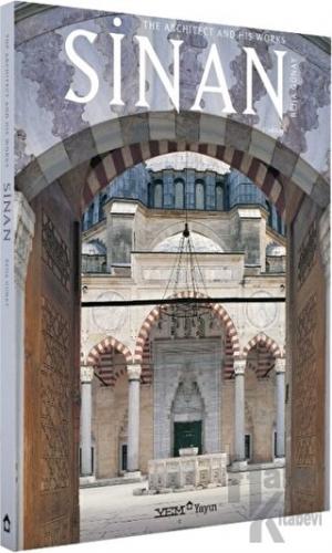 Sinan - The Architect and His Works - Halkkitabevi