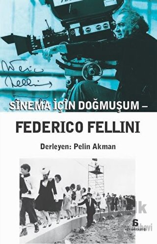 Sinema İçin Doğmuşum - Federico Fellini