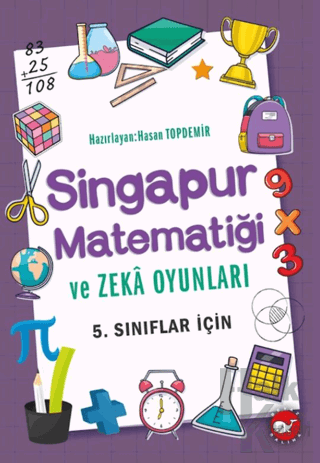 Singapur Matematiği ve Zeka Oyunları 5. Sınıflar İçin - Halkkitabevi