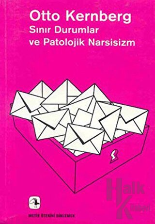 Sınır Durumlar ve Patolojik Narsisizm - Halkkitabevi