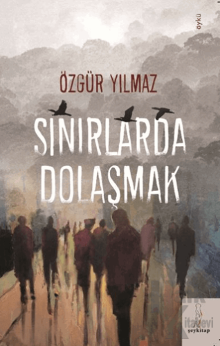 Sınırlarda Dolaşmak - Halkkitabevi