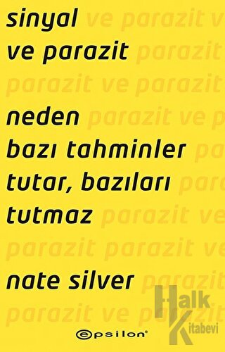 Sinyal ve Parazit: Neden Bazı Tahminler Tutar, Bazıları Tutmaz