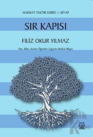 Sır Kapısı - Hakikat Tektir Serisi: 1. Kitap - Halkkitabevi