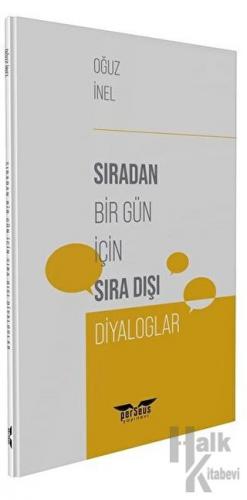 Sıradan Bir Gün İçin Sıra Dışı Diyaloglar