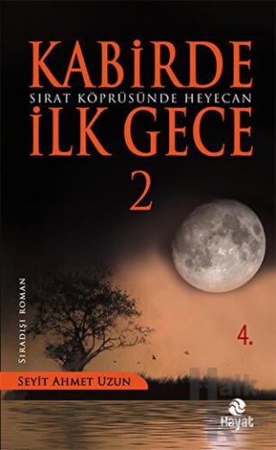 Sırat Köprüsünde Heyecan - Kabirde İlk Gece