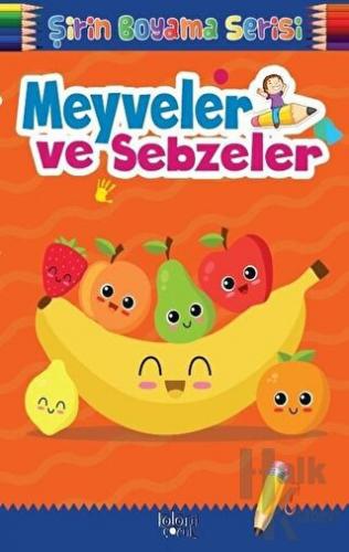 Şirin Boyama Serisi - Meyveler ve Sebzeler