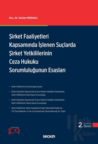 Şirket Faaliyetleri Kapsamında İşlenen Suçlarda Şirket Yetkililerinin Ceza Hukuku Sorumluluğunun Esasları