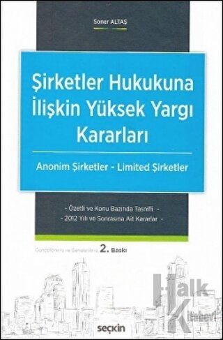 Şirketler Hukukuna İlişkin Yüksek Yargı Kararları (Ciltli)