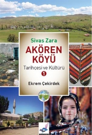 Sivas Zara Akören Köyü Tarihçesi ve Kültürü 1