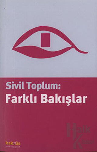 Sivil Toplum: Farklı Bakışlar - Halkkitabevi