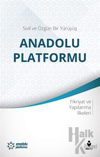 Sivil ve Özgün Bir Yürüyüş: Anadolu Platformu