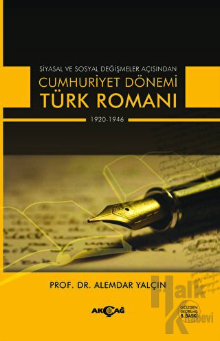 Siyasal ve Sosyal Değişmeler Açısından Cumhuriyet Dönemi Türk Romanı 1