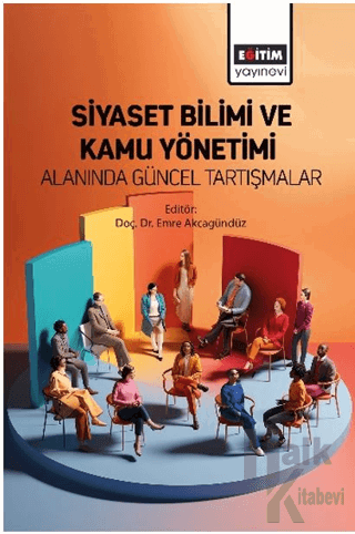 Siyaset Bilimi ve Kamu Yönetimi Alanında Güncel Tartışmalar