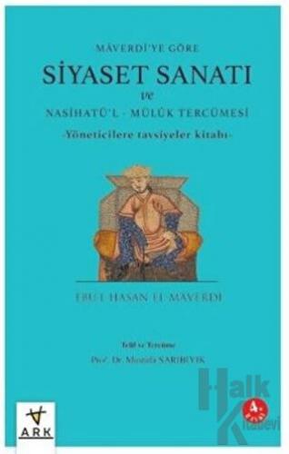 Siyaset Sanatı ve Nasihatü'l - Mülük Tercümesi