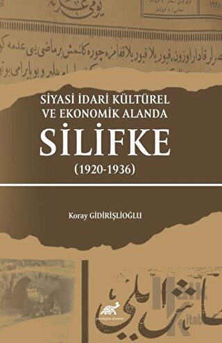 Siyasi İdari Kültürel Ve Ekonomik Alanda Silifke (1920-1936)