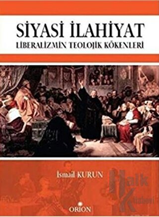 Siyasi İlahiyat - Liberalizmin Teolojik Kökenleri