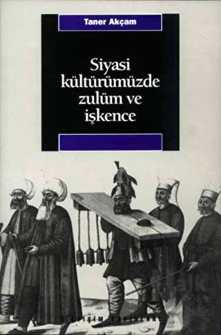 Siyasi Kültürümüzde Zulüm ve İşkence - Halkkitabevi