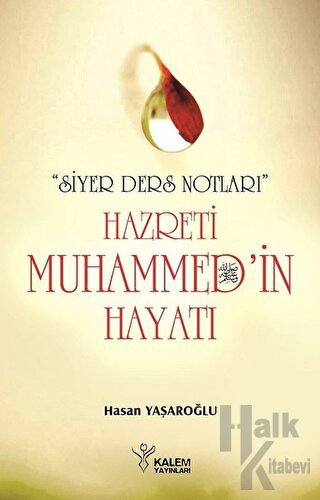 Siyer Ders Notları - Hazreti Muhammed'in Hayatı