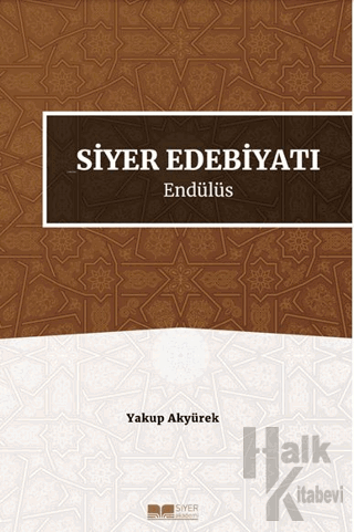 Siyer Edebiyatı Endülüs - Halkkitabevi