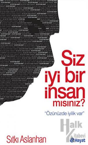 Siz İyi Bir İnsan Mısınız?