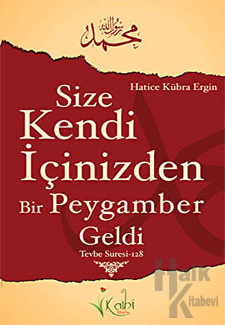 Size Kendi İçinizden Bir Peygamber Geldi