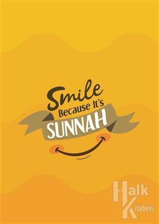Smile Because It's Sunnah Not Defterim - Halkkitabevi