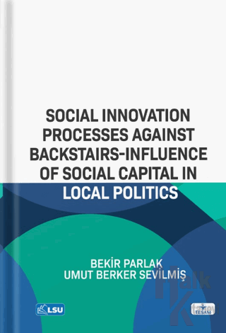 Social Innovation Processes Agaınst Backstaırs-Influence Of Social Cap