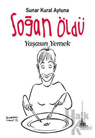 Soğan Öldü Yaşasın Yemek