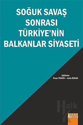 Soğuk Savaş Sonrası Türkiye'nin Balkanlar Siyaseti - Halkkitabevi