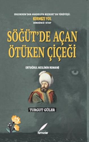 Söğüt'de Açan Ötüken Çiçeği