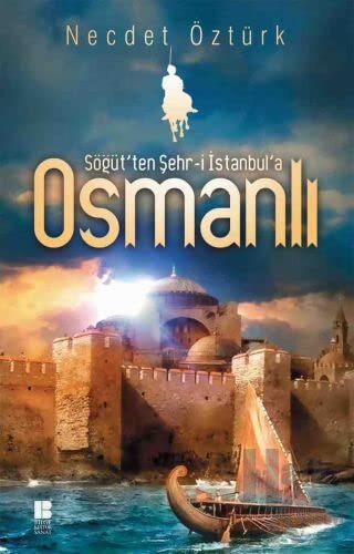 Söğüt'ten Şehr-i İstanbul'a Osmanlı - Halkkitabevi