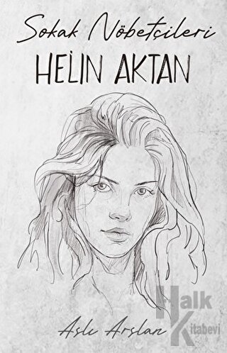 Sokak Nöbetçileri: Helin Aktan