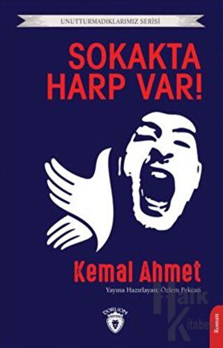 Unutturmadıklarımız Serisi - Sokakta Harp Var!