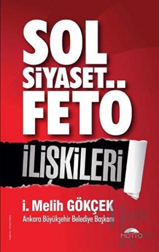 Sol Siyaset FETÖ İlişkileri